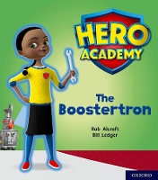 Book Cover for Hero Academy: Oxford Level 5, Green Book Band: The Boostertron by Rob Alcraft