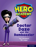 Book Cover for Hero Academy: Oxford Level 8, Purple Book Band: Doctor Daze and the Bamboozler by Kay Woodward