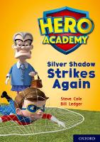 Book Cover for Hero Academy: Oxford Level 9, Gold Book Band: Silver Shadow Strikes Again by Steve Cole