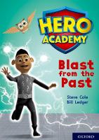 Book Cover for Hero Academy: Oxford Level 10, White Book Band: Blast from the Past by Steve Cole