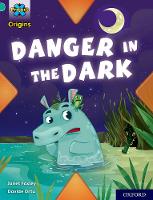 Book Cover for Project X Origins: Turquoise Book Band, Oxford Level 7: Danger in the Dark by Janet Foxley