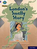 Book Cover for Project X Origins: Purple Book Band, Oxford Level 8: London's Smelly Story by Jillian Powell