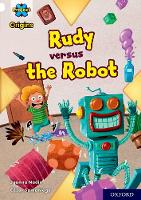 Book Cover for Project X Origins: White Book Band, Oxford Level 10: Rudy versus the Robot by Joanna Nadin