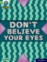 Book Cover for Project X Origins: Lime+ Book Band, Oxford Level 12: Don't Believe Your Eyes by Jo Nelson