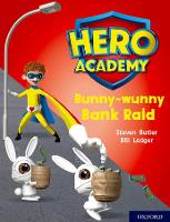 Book Cover for Hero Academy: Oxford Level 7, Turquoise Book Band: Bunny-wunny Bank Raid by Steven Butler