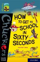 Book Cover for Oxford Reading Tree TreeTops Chucklers: Oxford Level 19: How to Get to School in 60 Seconds by Gareth Jones