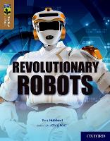 Book Cover for Oxford Reading Tree TreeTops inFact: Oxford Level 18: Revolutionary Robots by Ben Hubbard