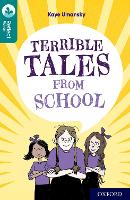 Book Cover for Oxford Reading Tree TreeTops Reflect: Oxford Level 16: Terrible Tales From School by Kaye Umansky