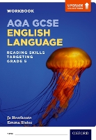 Book Cover for AQA GCSE English Language: Reading Skills Workbook- Targeting Grade 5 by Jo Heathcote, Emma Slater