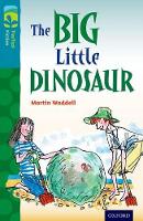 Book Cover for Oxford Reading Tree TreeTops Fiction: Level 9: The Big Little Dinosaur by Martin Waddell