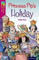 Book Cover for Oxford Reading Tree TreeTops Fiction: Level 10: Princess Pip's Holiday by Sally Prue