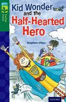 Book Cover for Oxford Reading Tree TreeTops Fiction: Level 12 More Pack C: Kid Wonder and the Half-Hearted Hero by Stephen Elboz