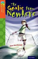 Book Cover for Oxford Reading Tree TreeTops Fiction: Level 13 More Pack A: The Goalie from Nowhere by Paul Shipton