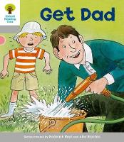 Book Cover for Oxford Reading Tree: Level 1: More First Words: Get Dad by Roderick Hunt