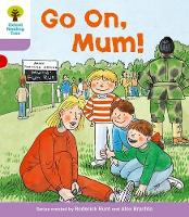 Book Cover for Oxford Reading Tree: Level 1+: More First Sentences A: Go On Mum by Roderick Hunt, Alex Brychta