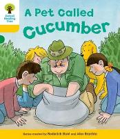 Book Cover for Oxford Reading Tree: Level 5: Decode and Develop a Pet Called Cucumber by Rod Hunt, Annemarie Young, Alex Brychta