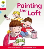Book Cover for Oxford Reading Tree: Level 4: Floppy's Phonics Fiction: Painting the Loft by Roderick Hunt, Kate Ruttle, Debbie Hepplewhite