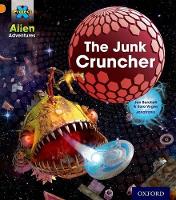 Book Cover for Project X: Alien Adventures: Orange: The Junk Cruncher by Jan Burchett, Sara Vogler