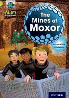 Book Cover for Project X: Alien Adventures: Lime: The Mines of Moxor by James Noble