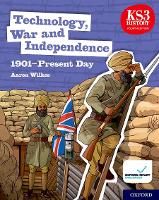 Book Cover for KS3 History 4th Edition: Technology, War and Independence 1901-Present Day Student Book by Aaron Wilkes