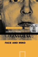 Book Cover for Face and Mind by Andrew W Professor, Department of Psychology, Professor, Department of Psychology, University of York Young