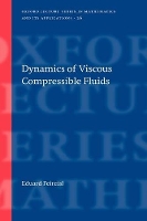 Book Cover for Dynamics of Viscous Compressible Fluids by Eduard (, Mathematical Institute of the Academy of Sciences of the Czech Republic) Feireisl