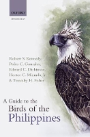 Book Cover for A Guide to the Birds of the Philippines by Robert Kennedy, Pedro C. Gonzales, Edward Dickinson, Hector C., Jr Miranda