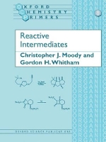 Book Cover for Reactive Intermediates by Christopher J Professor of Organic Chemistry, Professor of Organic Chemistry, University of Loughborough Moody, Gor Whitham