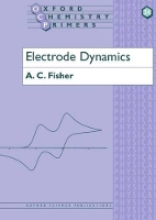 Book Cover for Electrode Dynamics by A C University Lecturer, Department of Chemistry, University Lecturer, Department of Chemistry, University of Bath Fisher