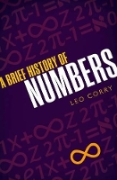 Book Cover for A Brief History of Numbers by Leo Corry