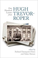 Book Cover for One Hundred Letters From Hugh Trevor-Roper by Richard DavenportHines