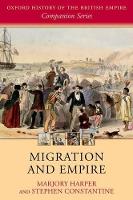 Book Cover for Migration and Empire by Marjory (Professor of History, Professor of History, University of Aberdeen) Harper, Stephen (Professor of Modern  Constantine