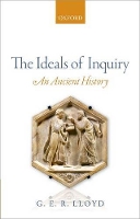 Book Cover for The Ideals of Inquiry by G E R University of Cambridge Lloyd