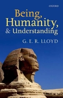 Book Cover for Being, Humanity, and Understanding by G E R University of Cambridge Lloyd