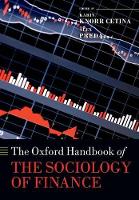 Book Cover for The Oxford Handbook of the Sociology of Finance by Karin (Professor of Sociology, Professor of Sociology, University of Chicago) Knorr Cetina