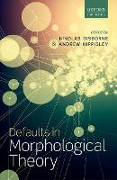 Book Cover for Defaults in Morphological Theory by Nikolas (Professor of Linguistics, Professor of Linguistics, University of Edinburgh) Gisborne