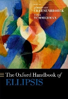 Book Cover for The Oxford Handbook of Ellipsis by Jeroen Associate Professor of Dutch Linguistics, Associate Professor of Dutch Linguistics, KU Leuven van Craenenbroeck