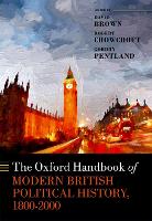 Book Cover for The Oxford Handbook of Modern British Political History, 1800-2000 by David (Professor of Modern History, Professor of Modern History, University of Southampton) Brown