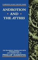 Book Cover for Androtion and the Atthis by Phillip , Associate Professor of Classics at the University of British Columbia Harding