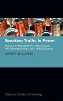 Book Cover for Speaking Truths to Power by Jarrett Lecturer in Criminology, Lecturer in Criminology, School of Social Sciences, Monash University Blaustein