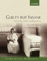 Book Cover for Guilty But Insane by Samantha Lecturer in English Literature, Lecturer in English Literature, Bath Spa University Walton