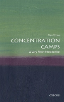 Book Cover for Concentration Camps: A Very Short Introduction by Dan (Professor of Modern History, Royal Holloway, University of London) Stone