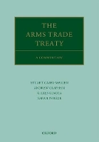 Book Cover for The Arms Trade Treaty: A Commentary by Andrew (Professor of Public International Law, Professor of Public International Law, Graduate Institute of Internatio Clapham