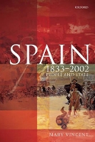 Book Cover for Spain, 1833-2002 by Mary (Mary Vincent is Senior Lecturer in History at the University of Sheffield) Vincent