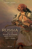 Book Cover for Russia and the Making of Modern Greek Identity, 1821-1844 by Lucien J Associate Professor, Associate Professor, Department of History, Rider University Frary