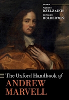 Book Cover for The Oxford Handbook of Andrew Marvell by Martin (Professor of Renaissance Literature and Thought, Professor of Renaissance Literature and Thought, School of Dzelzainis