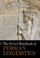 Book Cover for The Oxford Handbook of Persian Linguistics by Anousha (Associate Professor of Persian, Associate Professor of Persian, Portland State University) Sedighi