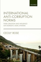 Book Cover for International Anti-Corruption Norms by Cecily (Assistant Professor, Assistant Professor, University of Leiden) Rose