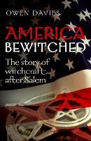 Book Cover for America Bewitched by Owen (Professor of Social History, University of Hertfordshire) Davies