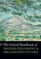 Book Cover for The Oxford Handbook of Process Philosophy and Organization Studies by Jenny (Post Doctoral Researcher, Post Doctoral Researcher, Department of Business Studies, Uppsala University) Helin